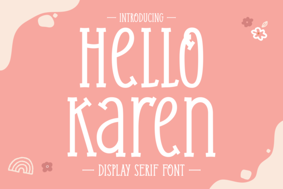 Hello Karen Font: A Quirky Serif for Real-World Branding