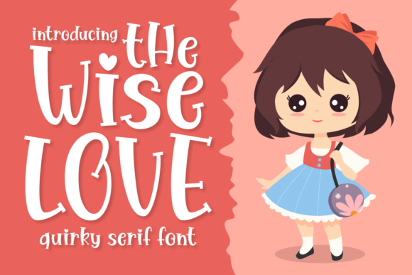 The Wise Love: A Quirky Serif Typeface for Editorial Design